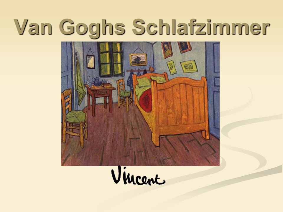 Van Goghs Schlafzimmer