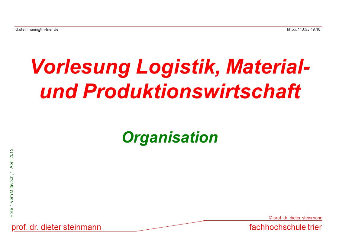 Vorlesung Logistik, Material- und Produktionswirtschaft Organisation