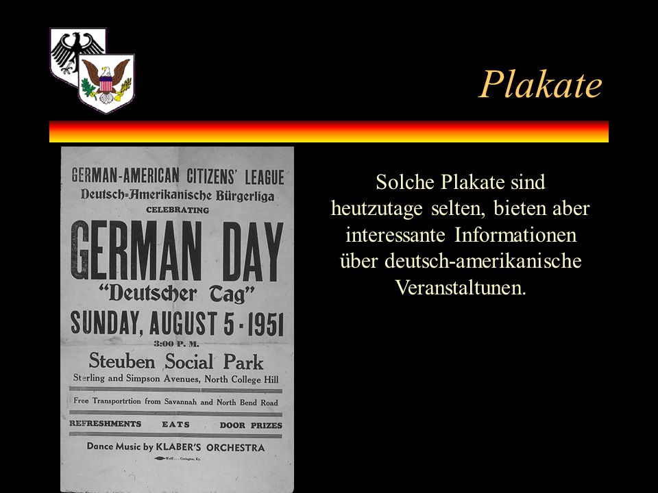 Plakate Solche Plakate sind heutzutage selten, bieten aber interessante Informationen über deutsch-amerikanische Veranstaltunen.