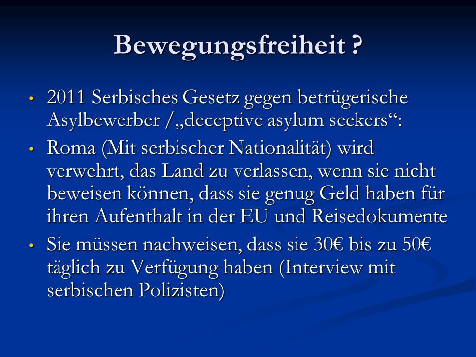Bewegungsfreiheit 2011 Serbisches Gesetz gegen betrügerische Asylbewerber /„deceptive asylum seekers :