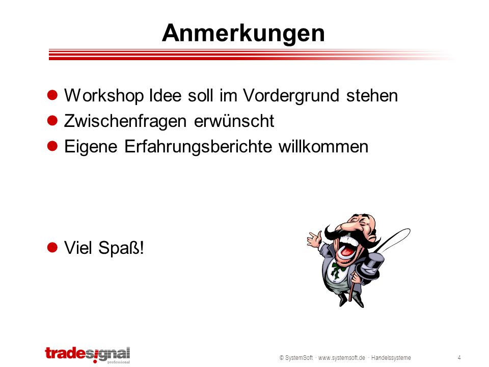 Anmerkungen Workshop Idee soll im Vordergrund stehen