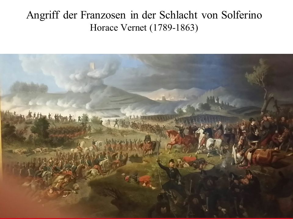 Angriff der Franzosen in der Schlacht von Solferino Horace Vernet ( )