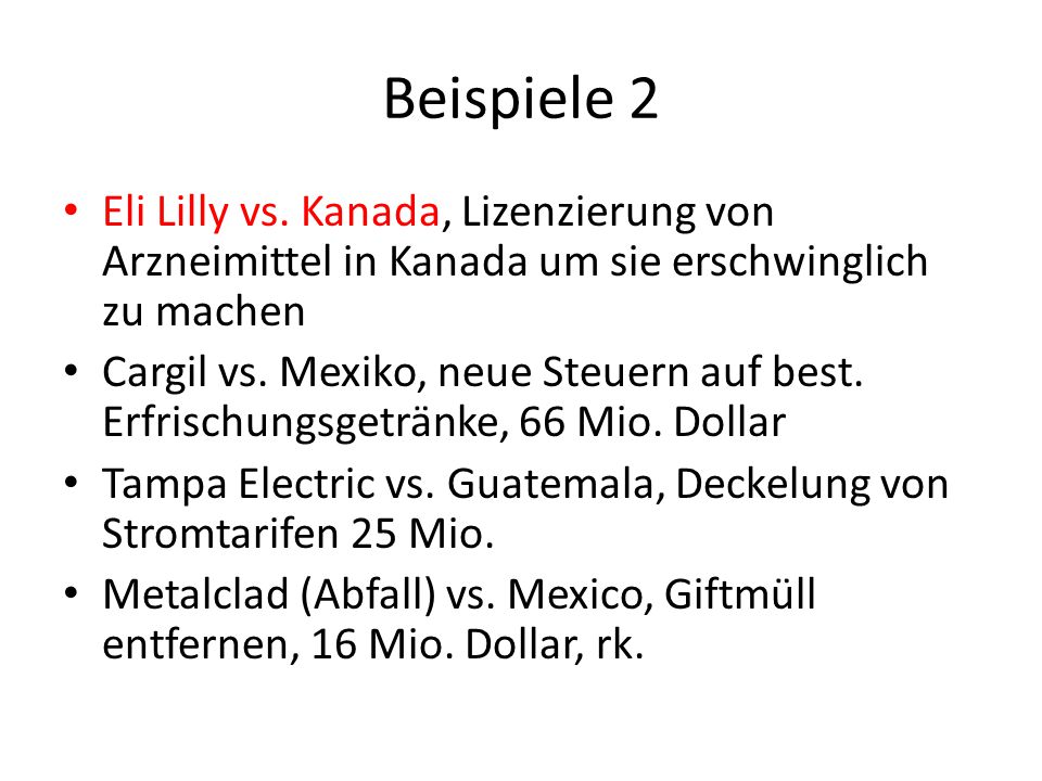 Beispiele 2 Eli Lilly vs. Kanada, Lizenzierung von Arzneimittel in Kanada um sie erschwinglich zu machen.