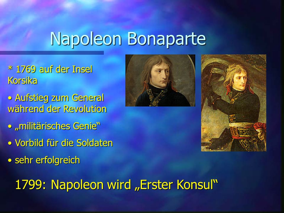 Napoleon Bonaparte 1799: Napoleon wird „Erster Konsul