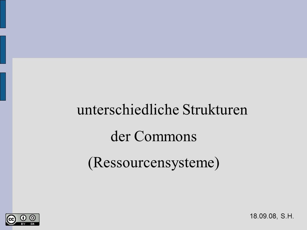 unterschiedliche Strukturen der Commons (Ressourcensysteme)