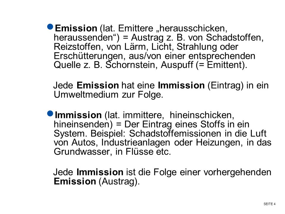 Emission (lat. Emittere „herausschicken, heraussenden ) = Austrag z. B