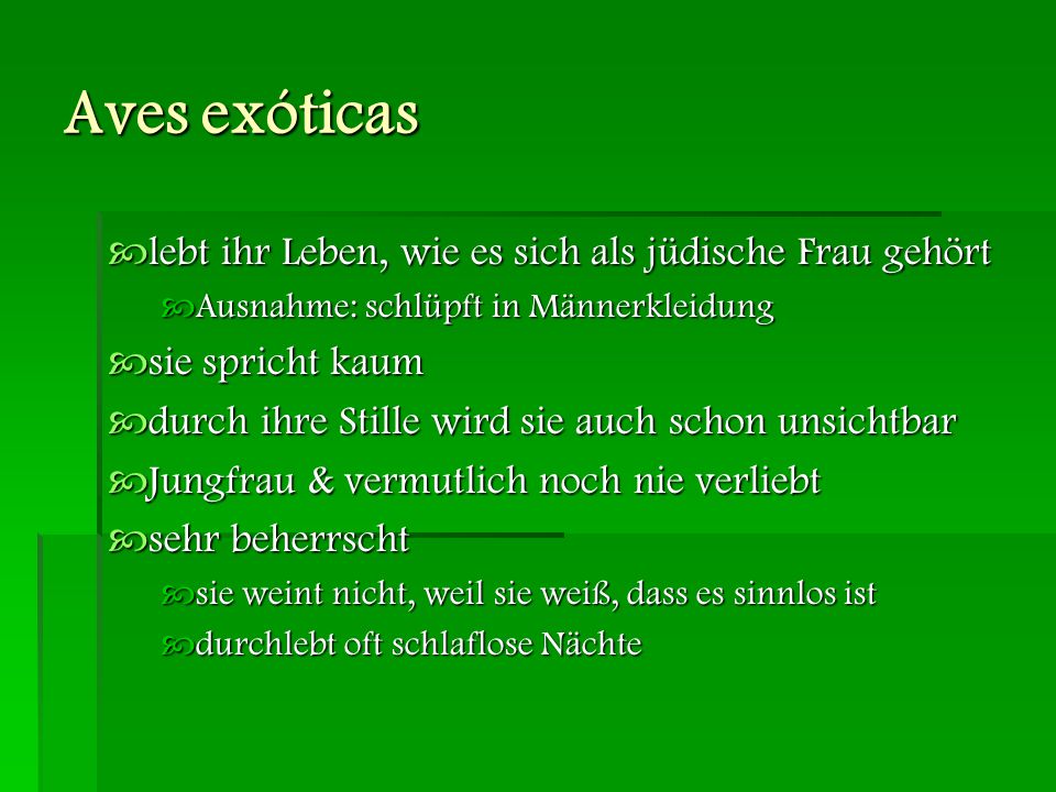 Aves exóticas lebt ihr Leben, wie es sich als jüdische Frau gehört