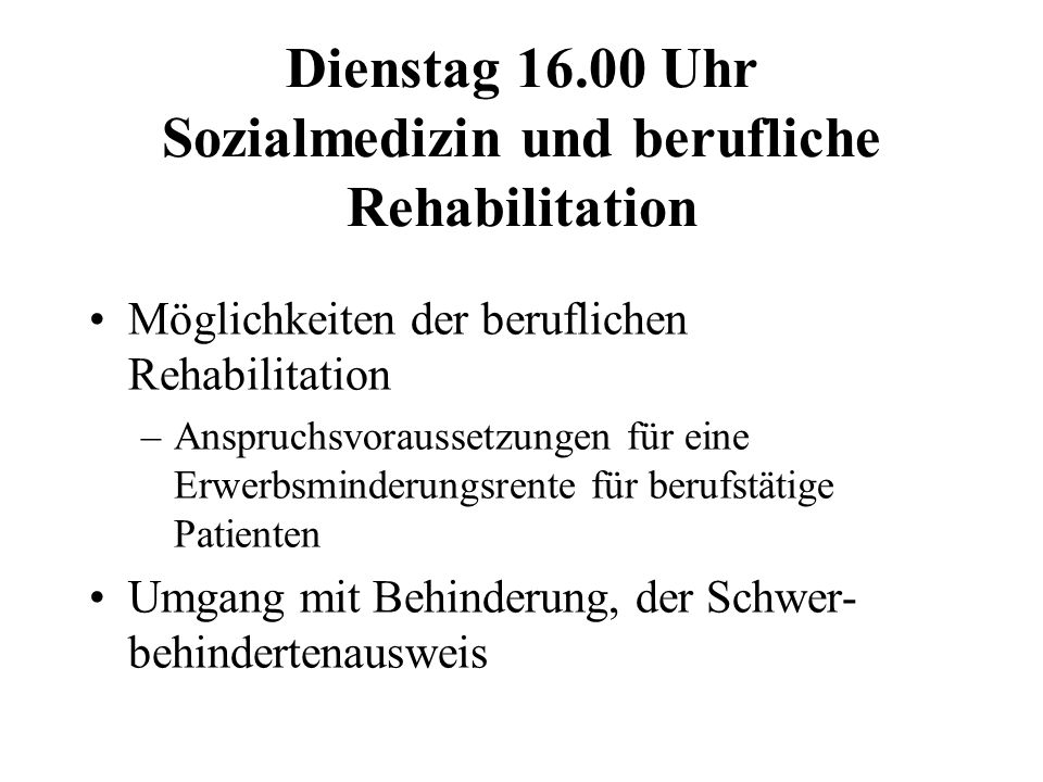 Dienstag Uhr Sozialmedizin und berufliche Rehabilitation