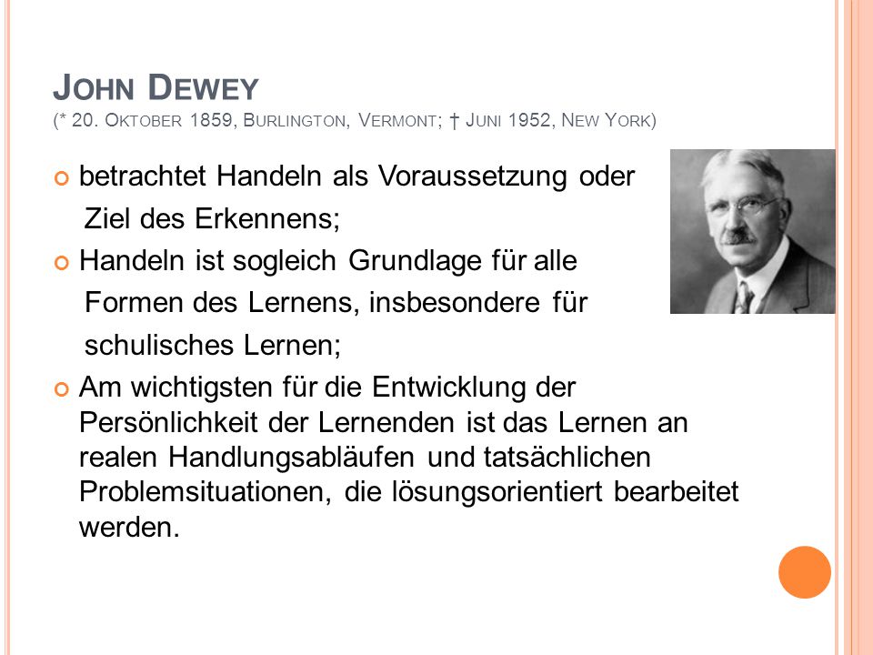 John Dewey (* 20. Oktober 1859, Burlington, Vermont; † Juni 1952, New York)