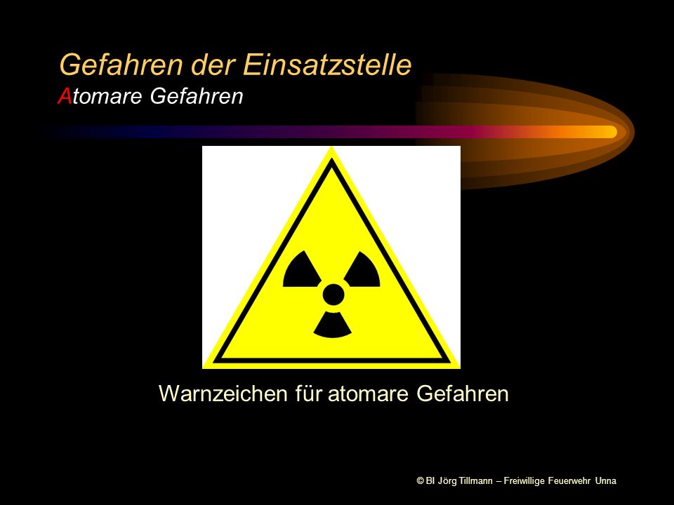 Gefahren der Einsatzstelle Atomare Gefahren