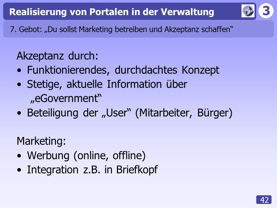 7. Gebot: „Du sollst Marketing betreiben und Akzeptanz schaffen