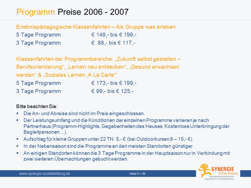 Programm Preise Erlebnispädagogische Klassenfahrten – Als Gruppe was erleben. 5 Tage Programm € 149,- bis € 199,-