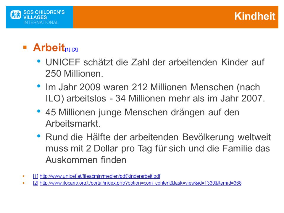 Kindheit Arbeit[1] [2] UNICEF schätzt die Zahl der arbeitenden Kinder auf 250 Millionen.