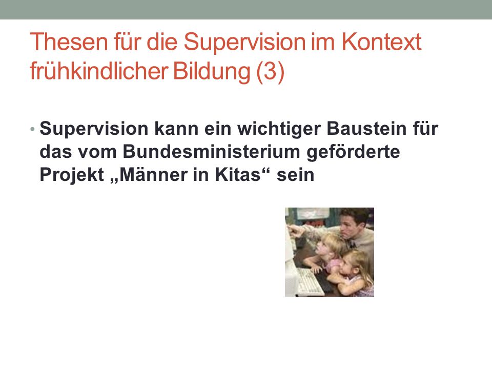 Thesen für die Supervision im Kontext frühkindlicher Bildung (3)
