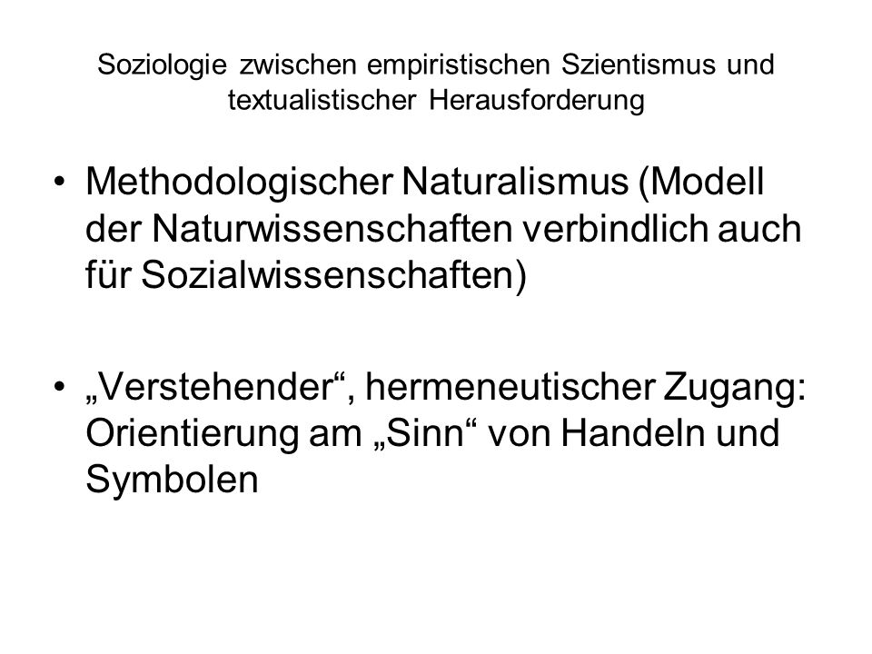 Soziologie zwischen empiristischen Szientismus und textualistischer Herausforderung