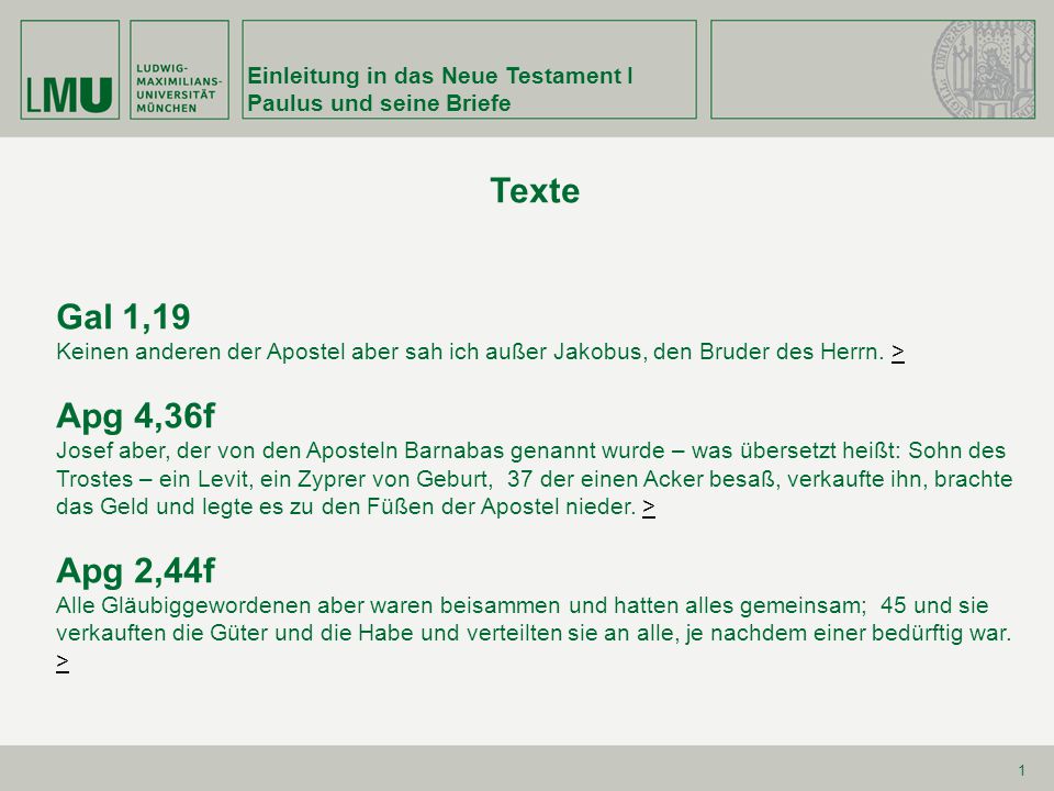 Texte Gal 1,19 Apg 4,36f Apg 2,44f Einleitung in das Neue Testament I