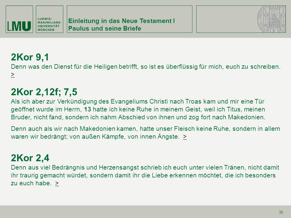 2Kor 9,1 2Kor 2,12f; 7,5 2Kor 2,4 Einleitung in das Neue Testament I