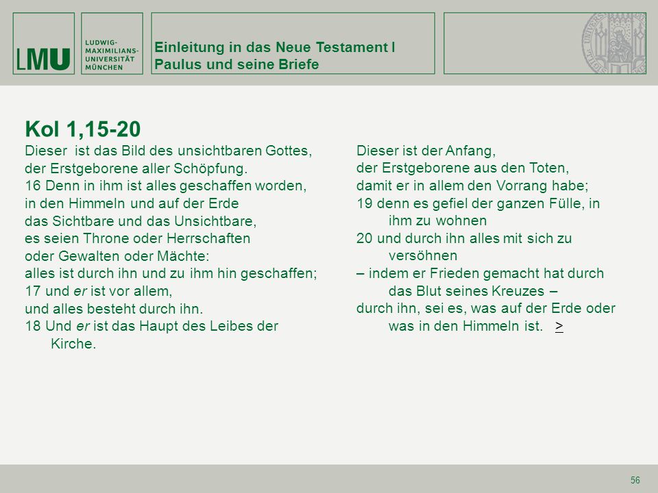 Kol 1,15-20 Einleitung in das Neue Testament I Paulus und seine Briefe