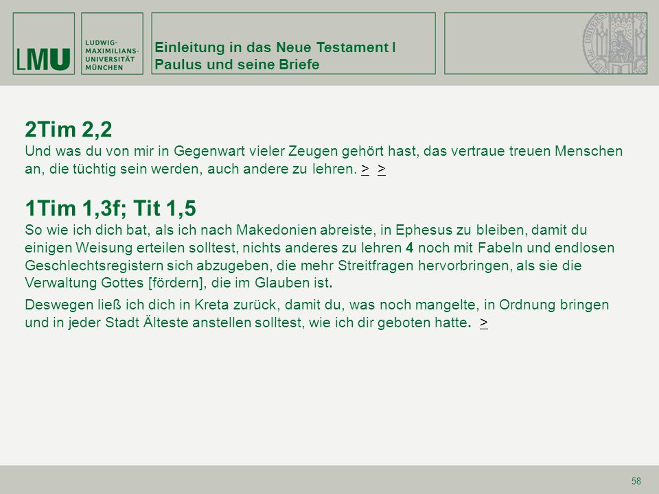 2Tim 2,2 1Tim 1,3f; Tit 1,5 Einleitung in das Neue Testament I