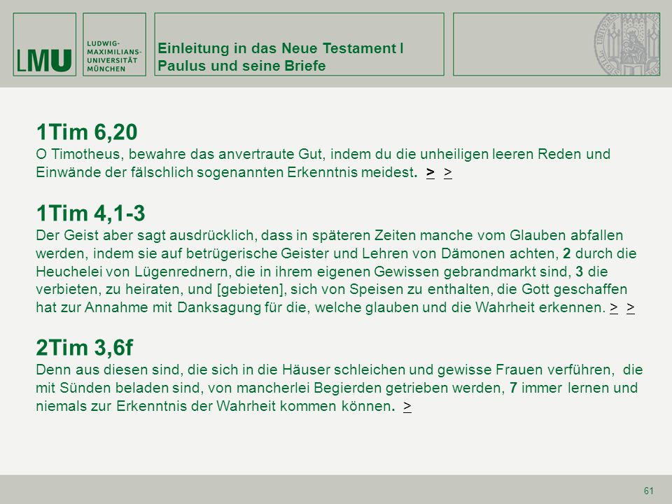 1Tim 6,20 1Tim 4,1-3 2Tim 3,6f Einleitung in das Neue Testament I