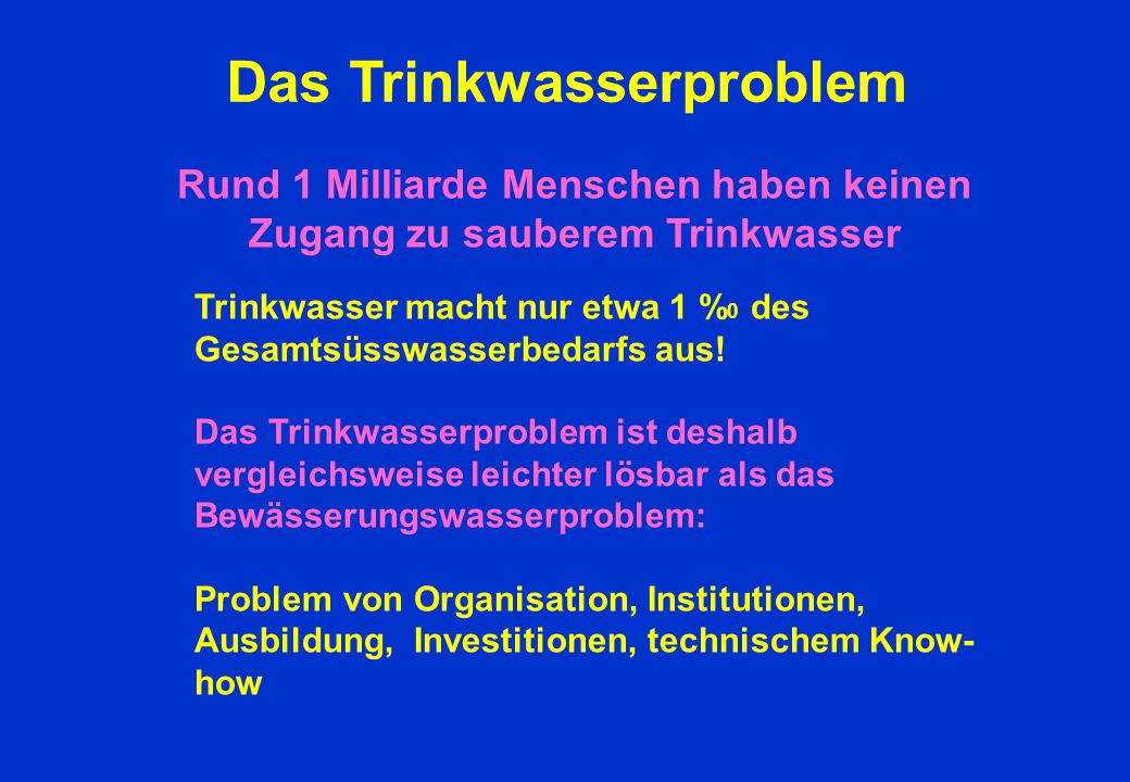 Rund 1 Milliarde Menschen haben keinen Zugang zu sauberem Trinkwasser