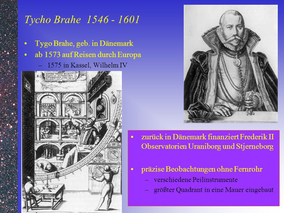 Tycho Brahe Tygo Brahe, geb. in Dänemark