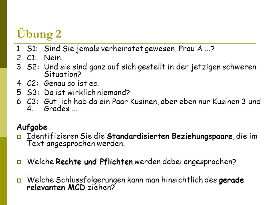 Übung 2 1 S1: Sind Sie jemals verheiratet gewesen, Frau A ...