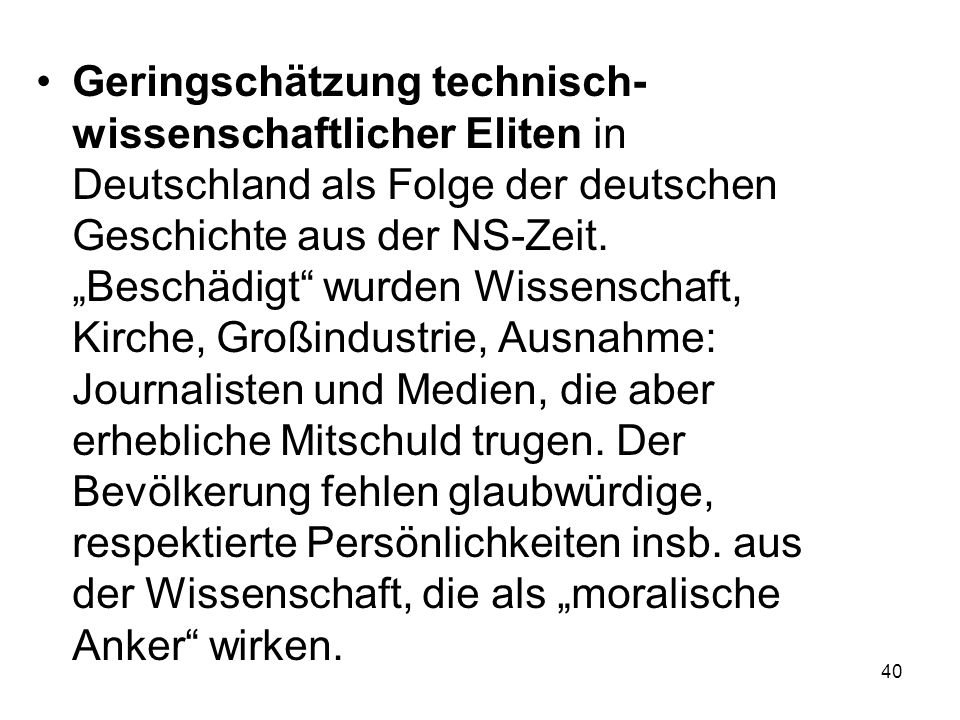 Geringschätzung technisch-wissenschaftlicher Eliten in Deutschland als Folge der deutschen Geschichte aus der NS-Zeit.