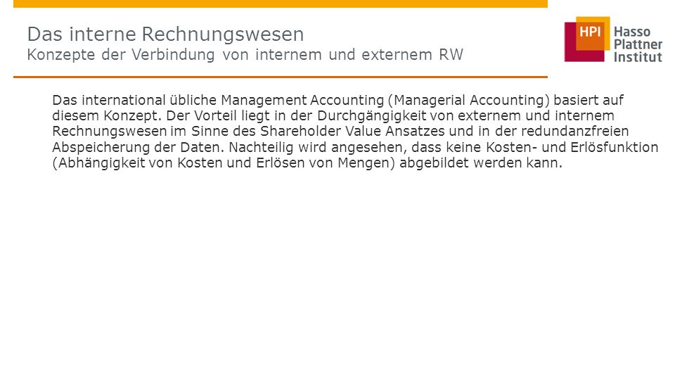 Das interne Rechnungswesen Konzepte der Verbindung von internem und externem RW