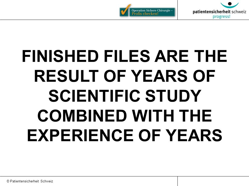 FINISHED FILES ARE THE RESULT OF YEARS OF SCIENTIFIC STUDY COMBINED WITH THE EXPERIENCE OF YEARS