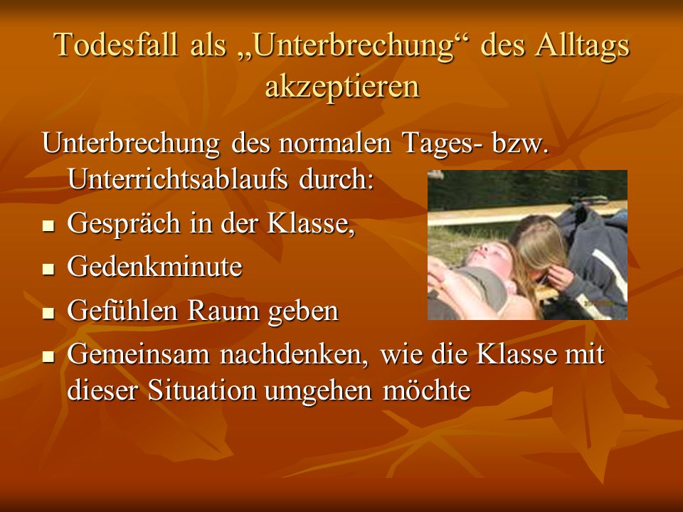 Todesfall als „Unterbrechung des Alltags akzeptieren