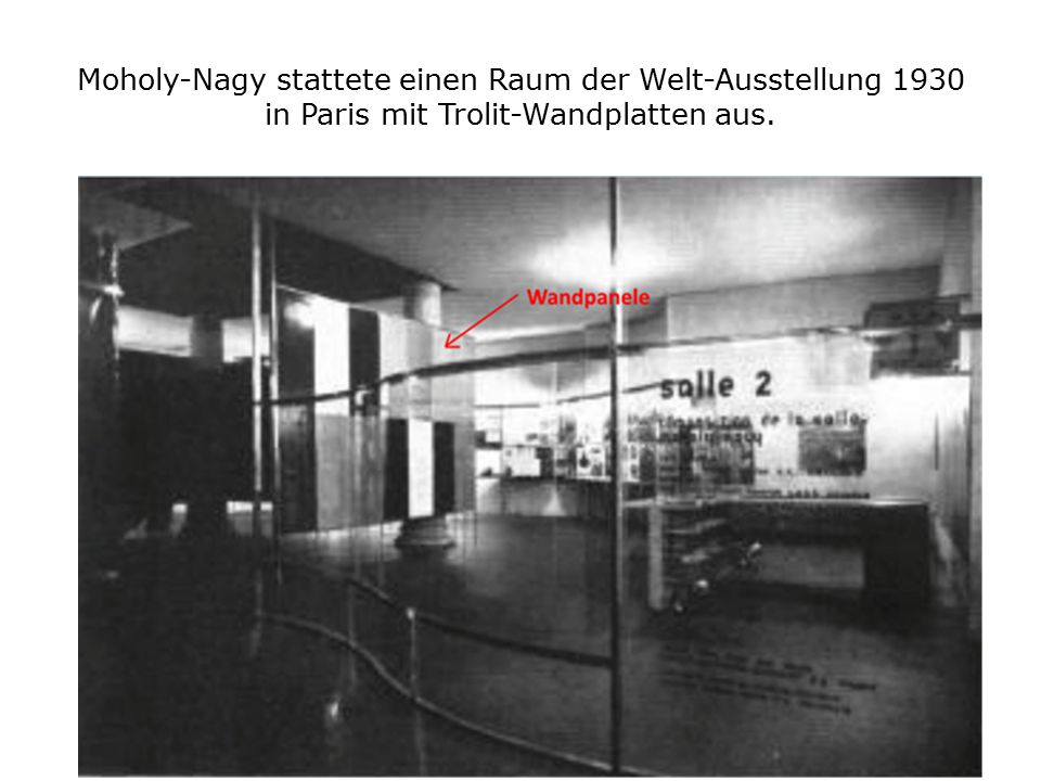 Moholy-Nagy stattete einen Raum der Welt-Ausstellung 1930 in Paris mit Trolit-Wandplatten aus.