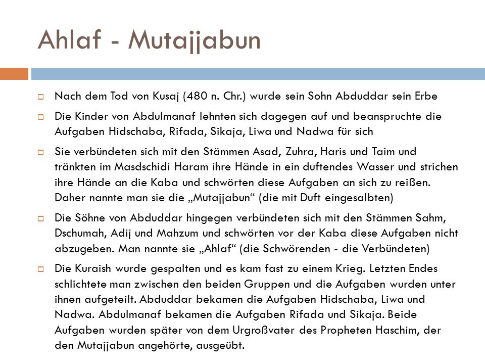 Ahlaf - Mutajjabun Nach dem Tod von Kusaj (480 n. Chr.) wurde sein Sohn Abduddar sein Erbe.