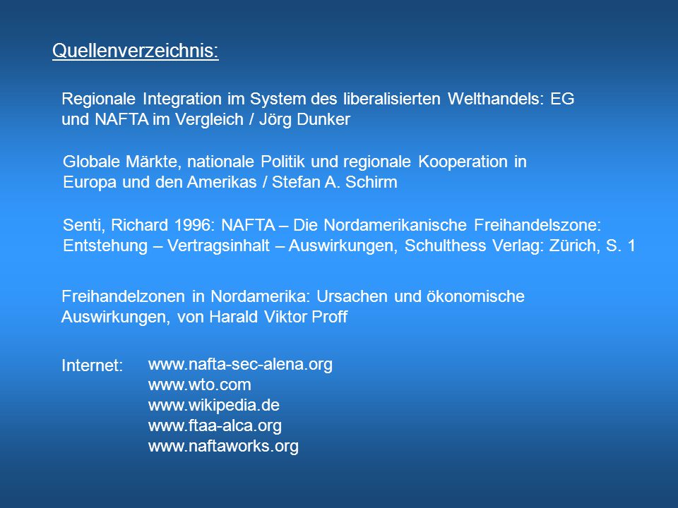 Quellenverzeichnis: Regionale Integration im System des liberalisierten Welthandels: EG. und NAFTA im Vergleich / Jörg Dunker.
