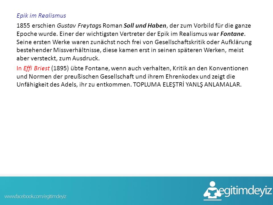 Epik im Realismus 1855 erschien Gustav Freytags Roman Soll und Haben, der zum Vorbild für die ganze Epoche wurde.