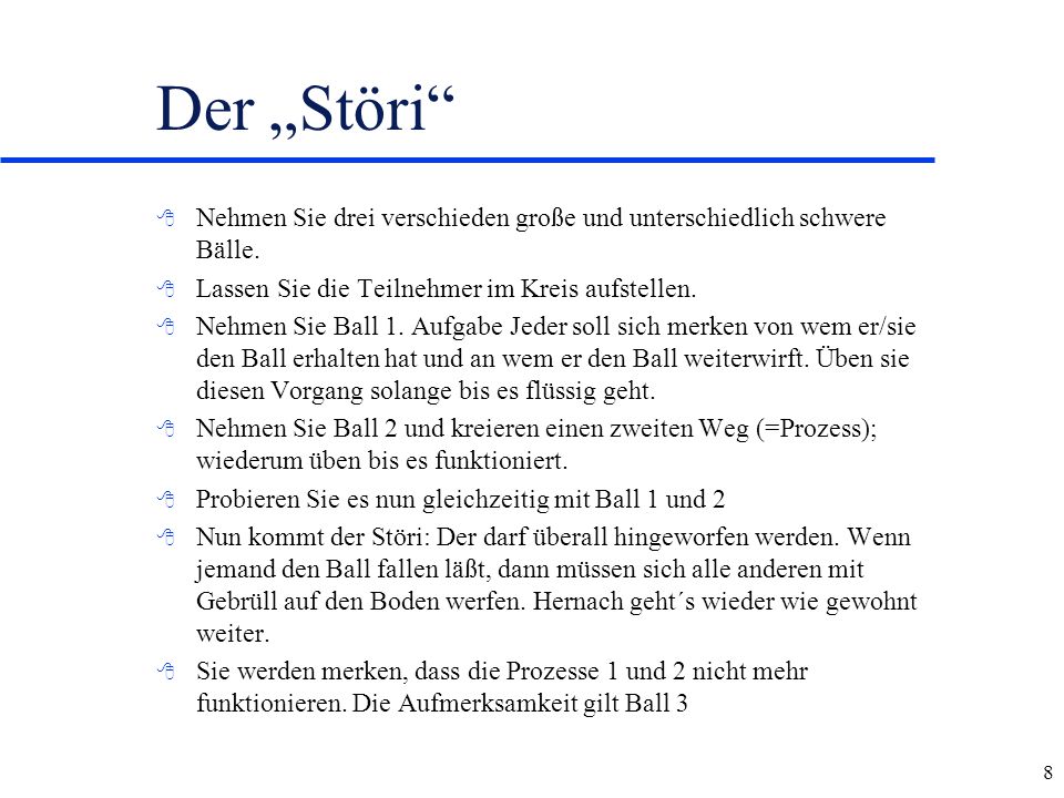 Der „Störi Nehmen Sie drei verschieden große und unterschiedlich schwere Bälle. Lassen Sie die Teilnehmer im Kreis aufstellen.