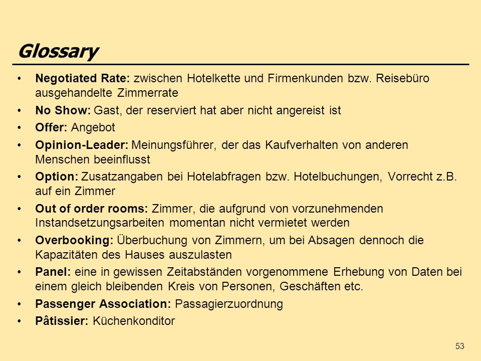 Glossary Negotiated Rate: zwischen Hotelkette und Firmenkunden bzw. Reisebüro ausgehandelte Zimmerrate.