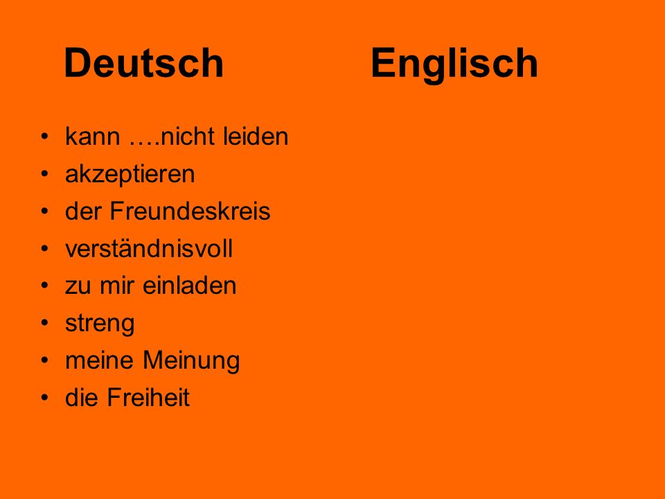 Deutsch Englisch kann ….nicht leiden akzeptieren der Freundeskreis