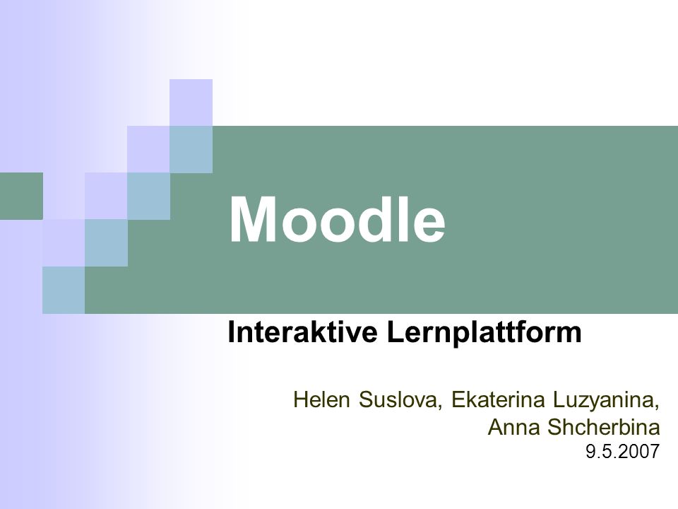 Moodle Interaktive Lernplattform Helen Suslova, Ekaterina Luzyanina,