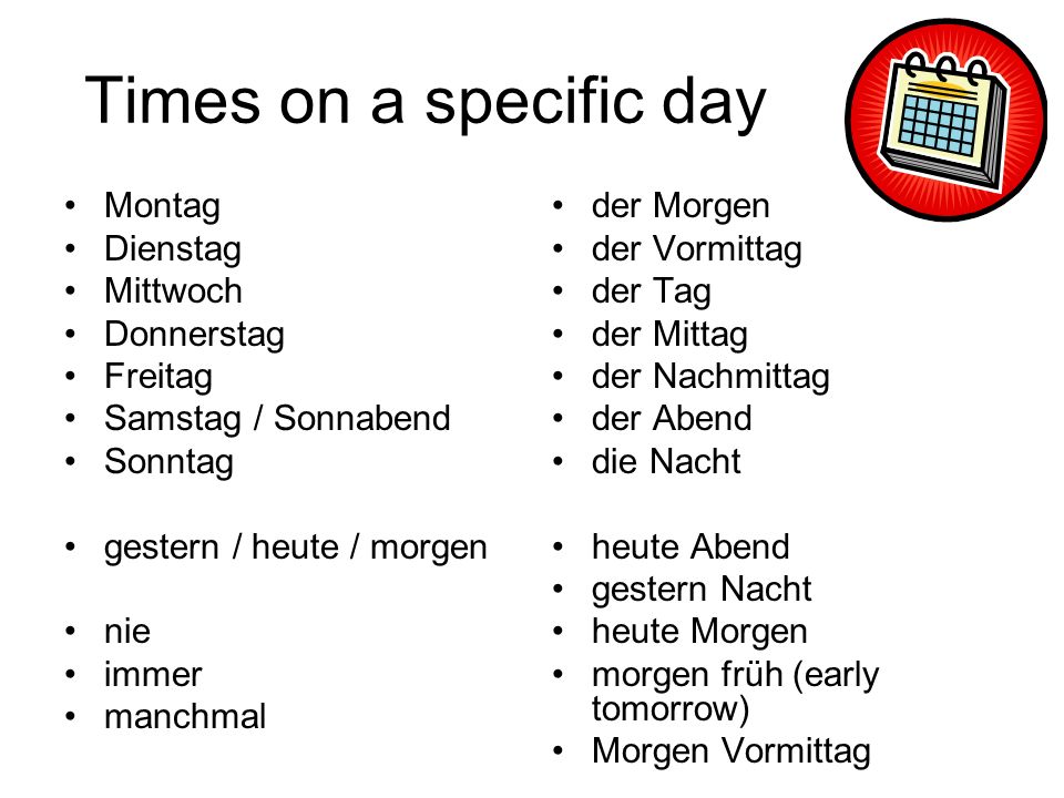 Times on a specific day Montag Dienstag Mittwoch Donnerstag Freitag