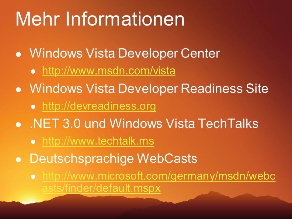 Mehr Informationen Windows Vista Developer Center