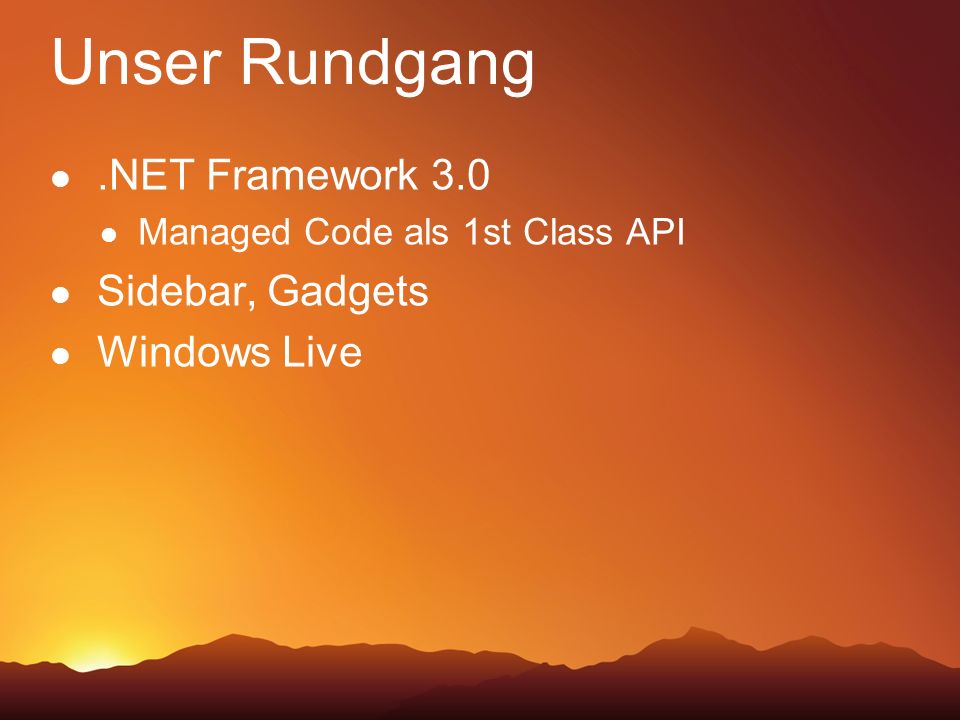 Unser Rundgang .NET Framework 3.0 Sidebar, Gadgets Windows Live