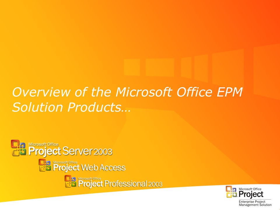 Overview of the Microsoft Office EPM Solution Products…