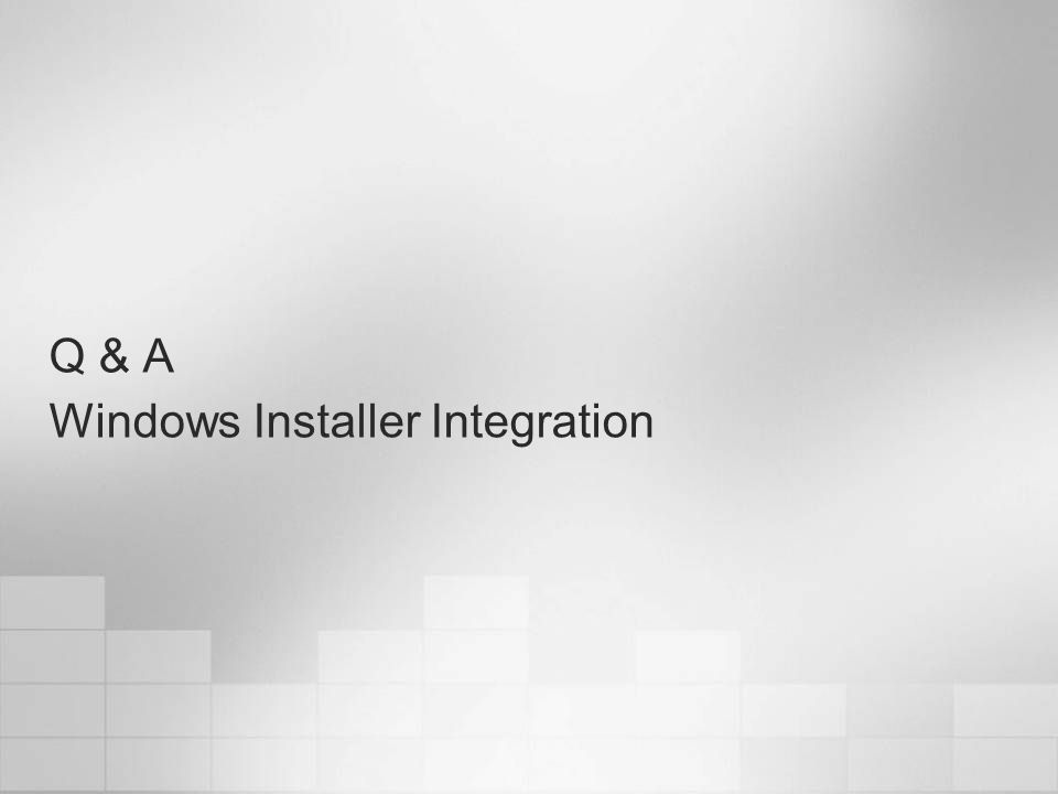 Q & A Windows Installer Integration