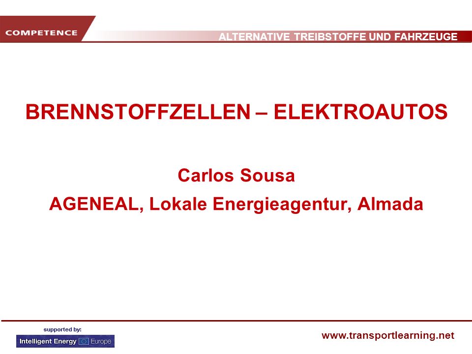 BRENNSTOFFZELLEN – ELEKTROAUTOS Carlos Sousa AGENEAL, Lokale Energieagentur, Almada