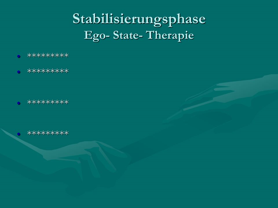 Stabilisierungsphase Ego- State- Therapie