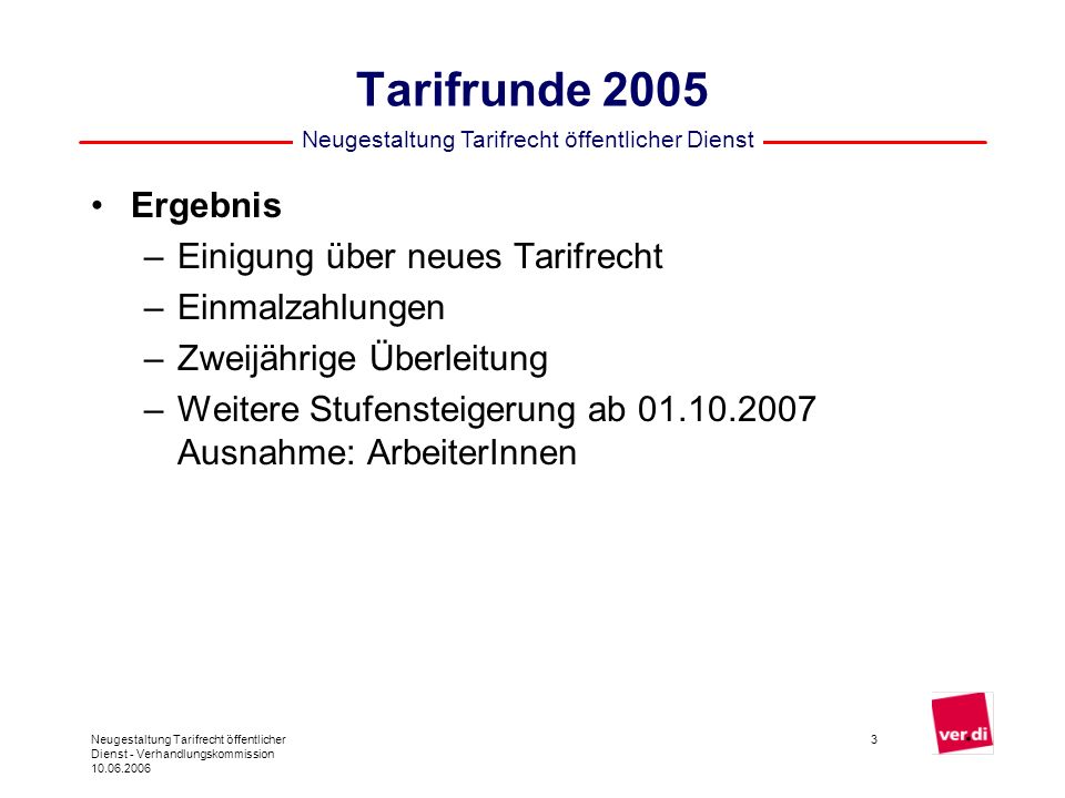 Tarifrunde 2005 Ergebnis Einigung über neues Tarifrecht