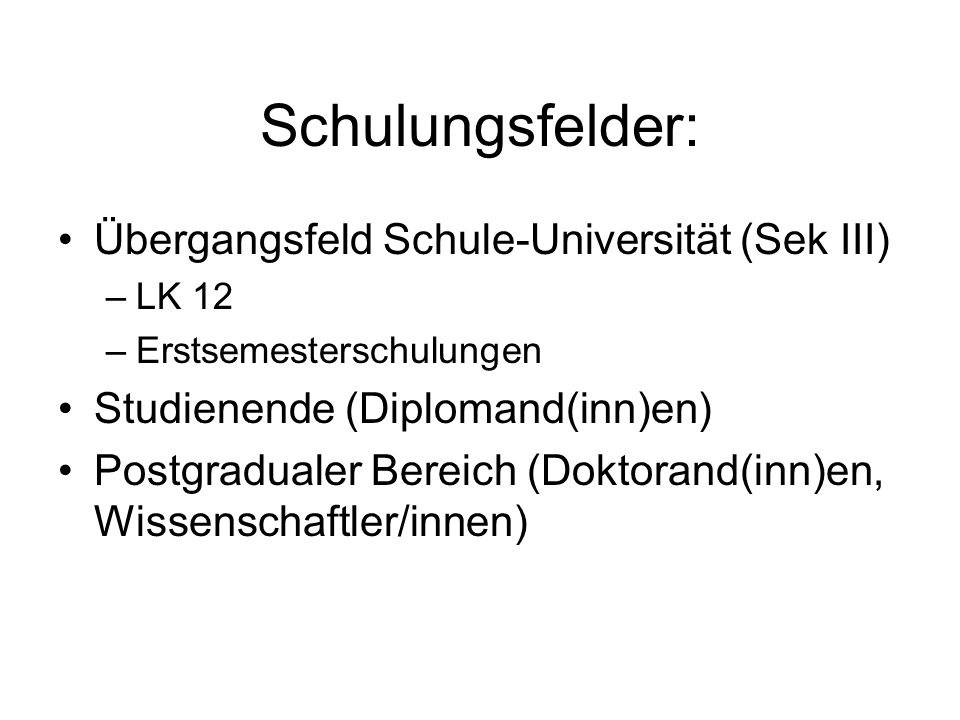 Schulungsfelder: Übergangsfeld Schule-Universität (Sek III)