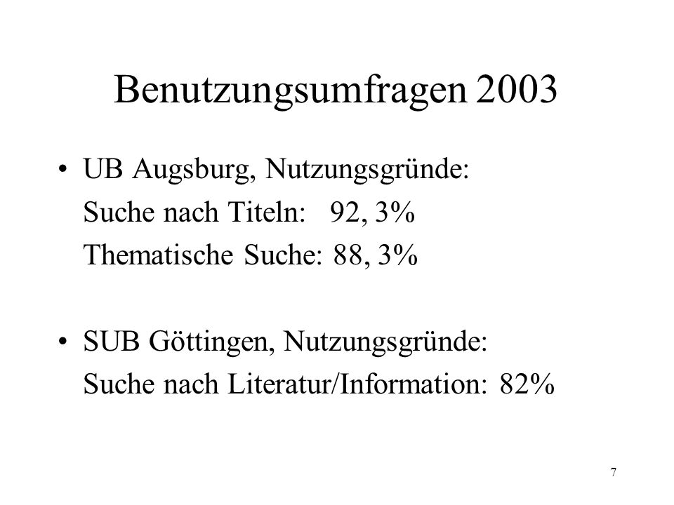 Benutzungsumfragen 2003 UB Augsburg, Nutzungsgründe: