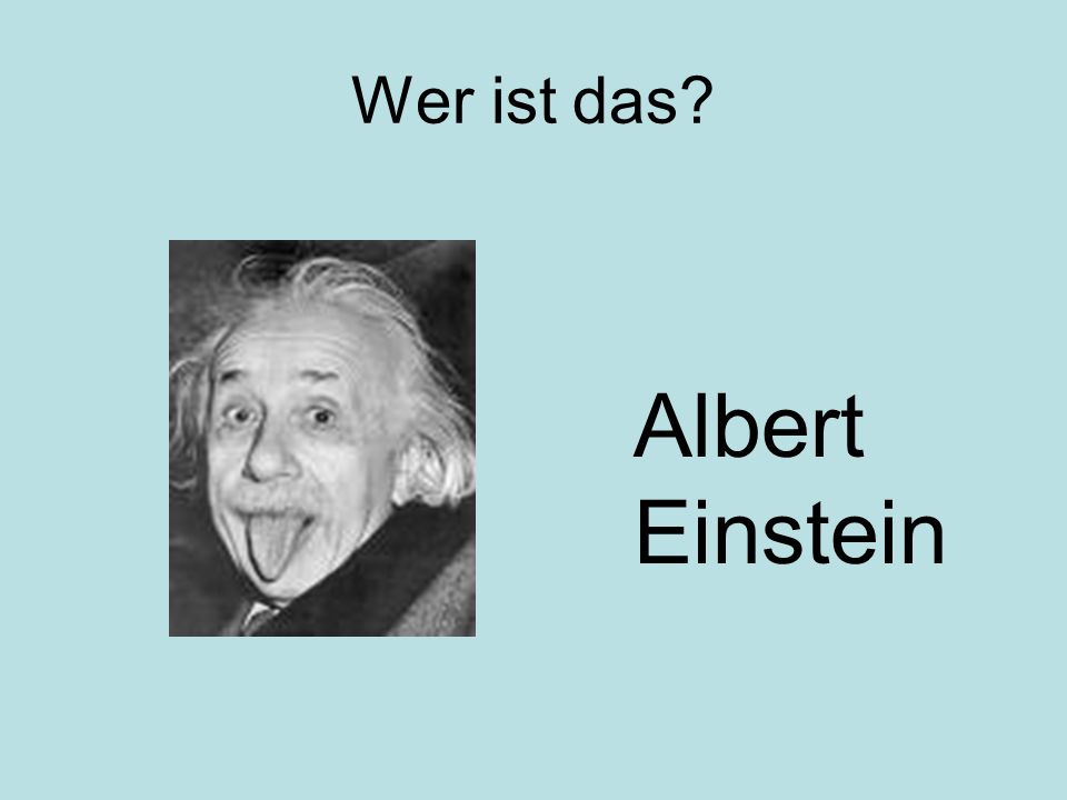 Wer ist das Albert Einstein